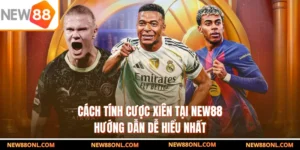 Cách Tính Cược Xiên Tại NEW88 | Hướng Dẫn Dễ Hiểu Nhất