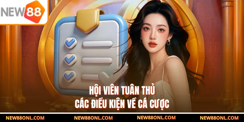 Hội viên tuân thủ các điều kiện về cá cược