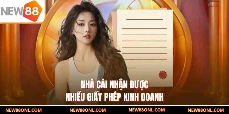 Nhà cái nhận được nhiều giấy phép kinh doanh