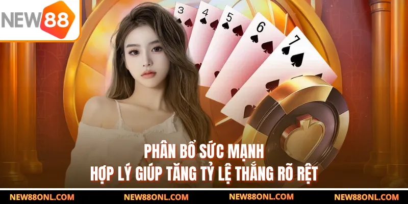 Phân bổ sức mạnh hợp lý giúp tăng tỷ lệ thắng rõ rệt